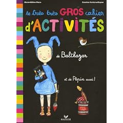 Le tr�s tr�s gros cahier d'activit�s de Balthazar