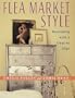 Flea Market Style: Decorating with a Creative Edge