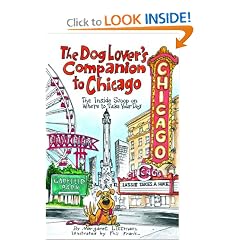 The Dog Lover's Companion to Chicago: The Inside Scoop on Where to Take Your Dog