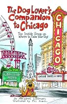 The Dog Lover's Companion to Chicago: The Inside Scoop on Where to Take Your Dog