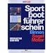 Sportbootf�hrerschein - Binnen/Segel/Motor