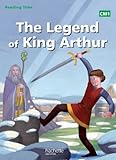 Image de Reading Time CM1 - Legend of King Arthur - Livre élève - Ed. 2014