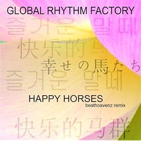 Happy Horses (Beathoavenz Remix)