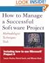 How to Manage a Successful Software Project: Methodologies, Techniques, Tools