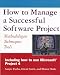 How to Manage a Successful Software Project: Methodologies, Techniques, Tools by Sanjiv Purba ISBN 0471044016