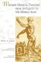 Western Medical Thought from Antiquity to the Middle Ages: Coordinated by Bernardino Fantini