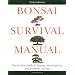 Bonsai Survival Manual: Tree-by-Tree Guide to Buying, Maintaining, and Problem Solving