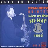 Getz in Boston: Live at the Hi-Hat, 1953, Vol. 2