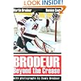 Brodeur: Beyond the Crease by Martin Brodeur, Damien Cox, and Denis Brodeur