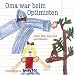 Oma war beim Optimisten. Kinder über Gold, Gott und Vitamine. Kindermund bei Subito.