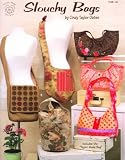 Slouchy Bags Pattern Book by Cindy Taylor Oates