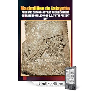 Anunnaki Chronology And Their Remnants On Earth From 1,250,000 B.C. To the Present Day (The most important aspects and characteristic features of the Anunnaki and extraterrestrials.)