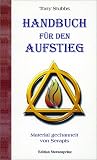 Handbuch f�r den Aufstieg. Material gechannelt von Serapis