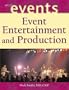 Event Entertainment and Production (The Wiley Event Management Series)