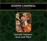 Inward Journey: East and West (Campbell, Joseph, Joseph Campbell Audio Collection.)