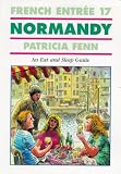Normandy Encore : An Eat and Sleep Guide (French Entree , No 17)