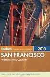 Search : Fodor's San Francisco 2013: with the Wine Country (Full-color Travel Guide)