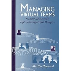 Managing Virtual Teams: Practical Techniques for High-technology Project Managers (Technology Management Library)