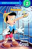 Pinocchio's Nose Grows (Disney Pinocchio) (Step into Reading)