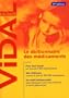 Vidal de la famille : Le dictionnaire des m�dicaments
