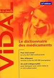 Vidal de la famille : Le dictionnaire des m�dicaments