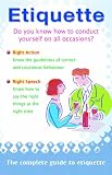 Etiquette: The Complete Guide to Etiquette