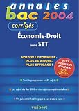 Revue Vuibert  / Annales Bac 2004 : Économie - Droit, série STT (Sujets corrigés)