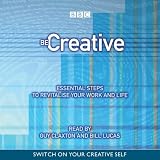 Review BBC Audiobooks Ltd  / Be Creative: Essential Steps to Revitalise Your Work and Life (Essential Steps)