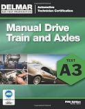 ASE Test Preparation- A3 Manual Drive Trains and Axles (Ase Test Preparation: Automobile Certification Series)