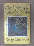 The Princess and the goblin; and, The Princess and Curdie