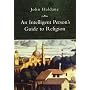 An Intelligent Person's Guide to Religion