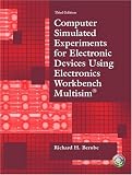 Computer Simulated Experiments for Electronic Devices Using Electronics Workbench Multisim (3rd Edition)