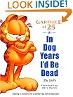 In Dog Years I'd Be Dead: Garfield at 25