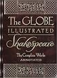 The Globe Illustrated Shakespeare: The Complete Works Annotated