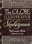 The Globe Illustrated Shakespeare: The Complete Works Annotated