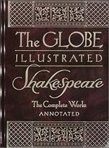 The Globe Illustrated Shakespeare: The Complete Works Annotated