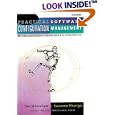 Practical Software Configuration Management: The Latenight Developer's Handbook (Bk/Cd-ROM)