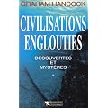 Civilisations englouties - D�couvertes et myst�res