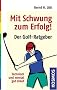 Mit Schwung zum Erfolg!: Der Golf-Ratgeber. Technisch und mental gut drauf