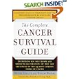 The Complete Cancer Survival Guide: Everything You Must Know and Where to go For State-Of-The-Art... by  Peter Teeley and Philip Bashe