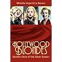 Hollywood Blondes: Golden Girls of the Silver Screen