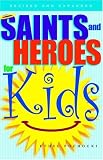 Saints And Heroes For Kids