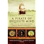 A Pirate of Exquisite Mind: The Life of William Dampier