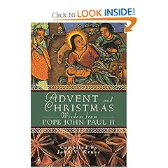 Advent and Christmas Wisdom from Pope John Paul II: Daily Scripture and Prayers Together with Pope John Paul II's Own Words