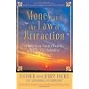 Money, and the Law of Attraction: Learning to Attract Wealth, Health, and Happiness [With CD]