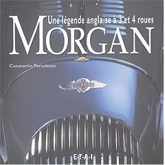 Morgan : Une l�gende anglaise � 3 et 4 roues