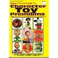 Overstreet Presents: Hake's Price Guide to Character Toy Premiums : Including Comic, Cereal, Tv, Movies, Radio and... by Theodore L. Hake