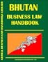 Bhutan Business Law Handbook