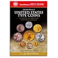A Guide Book Of United States Type Coins: A Complete History And Price Guide For The... by Q. David Bowers