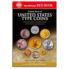 A Guide Book Of United States Type Coins: A Complete History And Price Guide For The Collector And Investor (The Official Red Book)